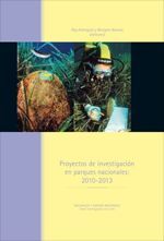 PROYECTOS DE INVESTIGACIÓN EN PARQUES NACIONALES: 2010-2013 *