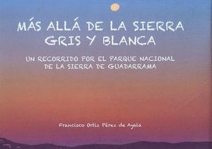 MÁS ALLÁ DE LA SIERRA GRIS Y BLANCA *