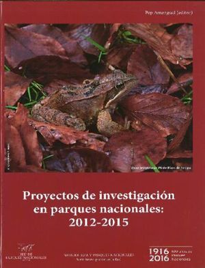 PROYECTOS DE INVESTIGACIÓN EN PARQUES NACIONALES: 2012-2015 *