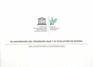 50 ANIVERSARIO  DEL PROGRAMA MAB Y SU EVOLUCIÓN EN ESPAÑA *