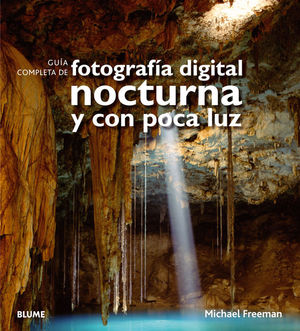 GUIA COMPLETA FOTOGRAF¡A DIGITAL NOCTURNA Y POCA LUZ