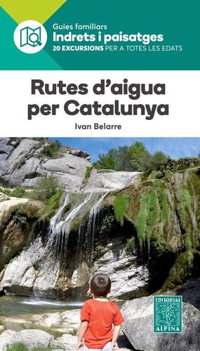 RUTES D'AIGUA PER CATALUNYA. INDRETS I PAISATGES