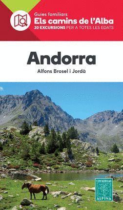 ANDORRA. ELS CAMINS DE L'ALBA