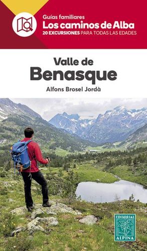 VALLE DE BENASQUE- LOS CAMINOS DE ALBA