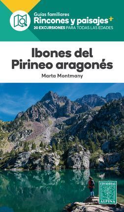 IBONES DEL PIRINEO ARAGONES: RINCONES Y PAISAJES *