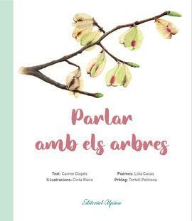 PARLAR AMB ELS ARBRES *