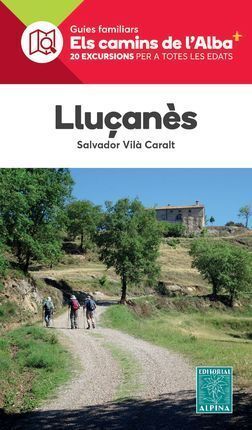 LLUÇANES. ELS CAMINS DE L'ALBA