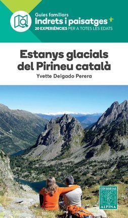ESTANYS GLACIALS DEL PIRINEU CATALÀ.INDRETS I PAISATGES