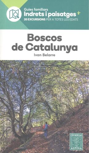 BOSCOS DE CATALUNYA. INDRETS I PAISATGES