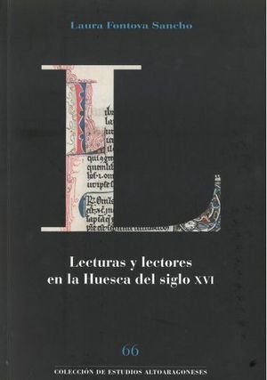 LECTURAS Y LECTORES EN LA HUESCA DEL SIGLO XVI *