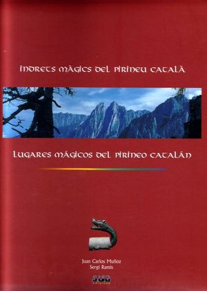 INDRETS MAGICS DEL PIRINEU CATALA *