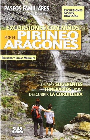 EXCURSIONES CON NIÑOS POR EL PIRINEO ARAGONES Nº 10 *