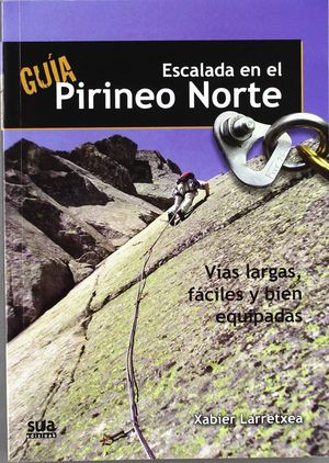GUIA ESCALADA EN EL PIRINEO NORTE *