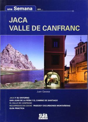 UNA SEMANA EN ... JACA. VALLE DE CANFRANC *