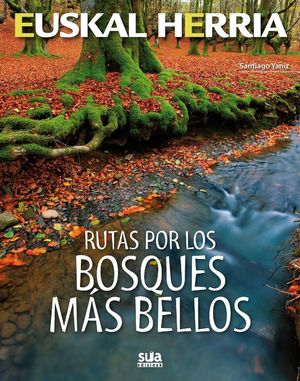 EUSKAL HERRIA. RUTAS POR LOS BOSQUES MAS BELLOS Nº 2 *