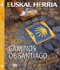 TODOS LOS CAMINOS DE SANTIAGO QUE CRUZAN EUSKAL HERRIA Nº 4 *