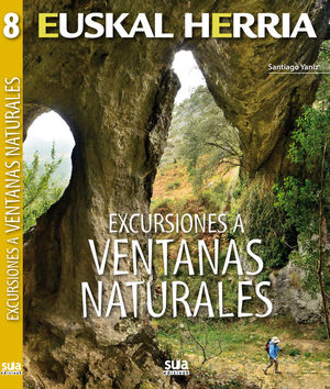 EUSKAL HERRIA. EXCURSIONES A VENTANAS NATURALES. Nº 8 *