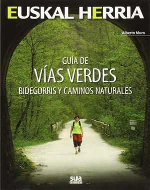 EUSKAL HERRIA. GUIA DE VIAS VERDES