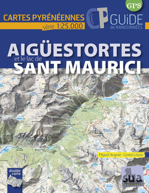 AIGÜESTORTES ET LE LAC DE SANT MAURICI 1:25,000 *