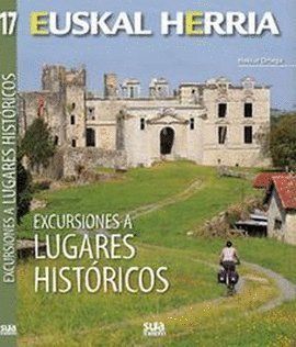 EUSKAL HERRIA. EXCURSIONES A LUGARES HISTÓRICOS Nº 17