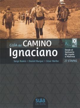 GUIA DEL CAMINO IGNACIANO: *