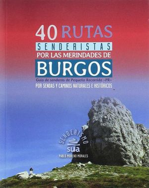 40 RUTAS SENDERISTAS POR LAS MERINDADES DE BURGOS *