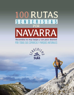 100 RUTAS SENDERISTAS POR NAVARRA *