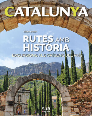 CATALUNYA - RUTES AMB HISTORIA Nº 7 *