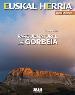 EUSKAL HERRIA: PARQUE NATURAL DE GORBEIA Nº 26 *