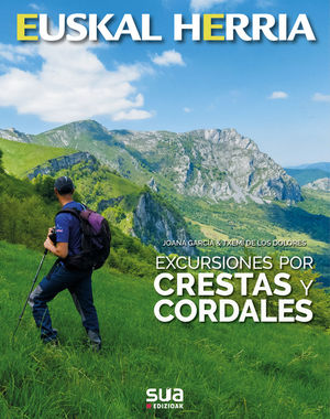 EUSKAL HERRIA. EXCURSIONES POR CRESTAS Y CORDALES Nº 28