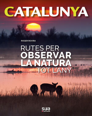 CATALUNYA. RUTES PER OBSERVAR LA NATURA TOT L'ANY Nº 9