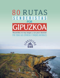 80 RUTAS SENDERISTAS POR GIPUZKOA *