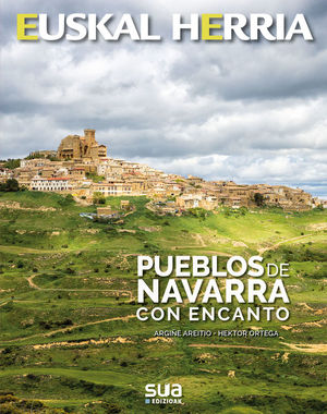 EUSKAL HERRIA. PUEBLOS DE NAVARRA CON ENCANTO Nº 31 *