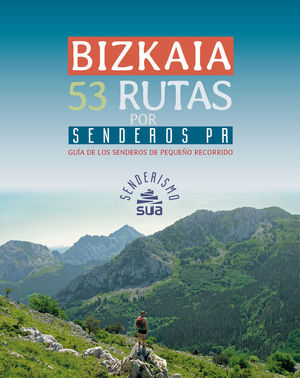 BIZKAIA.  53 RUTAS POR SENDEROS PR *