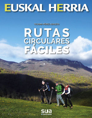 EUSKAL HERRIA: RUTAS CIRCULARES FACILES Nº 40