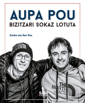 AUPA POU, BIZITZA SOKARI LOTUTA *