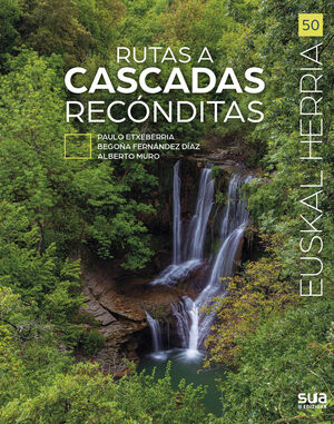 EUSKAL HERRIA: RUTAS A CASCADAS RECÓNDITAS Nº 50