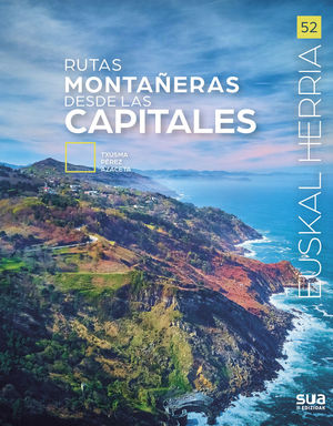 EUSKAL HERRIA. RUTAS MONTAÑERAS DESDE LAS CAPITALES Nº 52 *