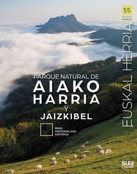 EUSKAL HERRIA: PARQUE NATURAL DE AIAKO HARRIA Y JAIZKIBEL Nº55 *