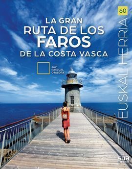 LA GRAN RUTA DE LOS FAROS DE LA COSTA VASCA Nº 60 *