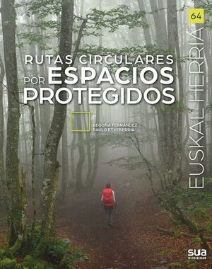 EUSKAL HERRIA: RUTAS CIRCULARES POR ESPACIOS PROTEGIDOS Nº 64 *