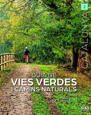CATALUNYA: GUIA DE VIES VERDES I CAMINS NATURALS Nº 2 *