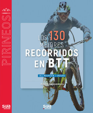 154 LOS 130 MEJORES RECORRIDOS EN BTT
