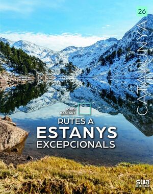 CATALUNYA: RUTES A ESTANYS EXCEPCIONALS Nº 26