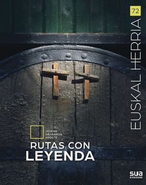 EUKAL HERRIA: RUTAS CON LEYENDA Nº 72 *