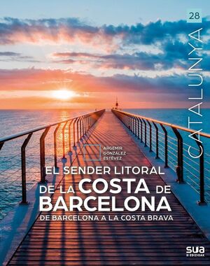 CATALUNYA : EL SENDER LITORAL DE LA COSTA DE BARCELONA Nº 28