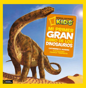 MI PRIMER GRAN LIBRO DE LOS DINOSAURIOS *