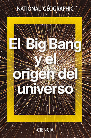 EL BIG BANG Y EL ORIGEN DEL UNIVERSO *