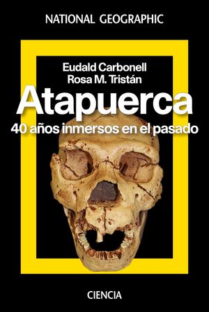 ATAPUERCA. 40 AÑOS INMERSOS EN EL PASADO *