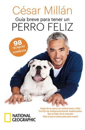 GUÍA BREVE PARA TENER UN PERRO FELIZ *